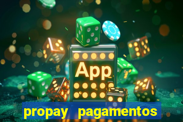 propay pagamentos ltda jogos